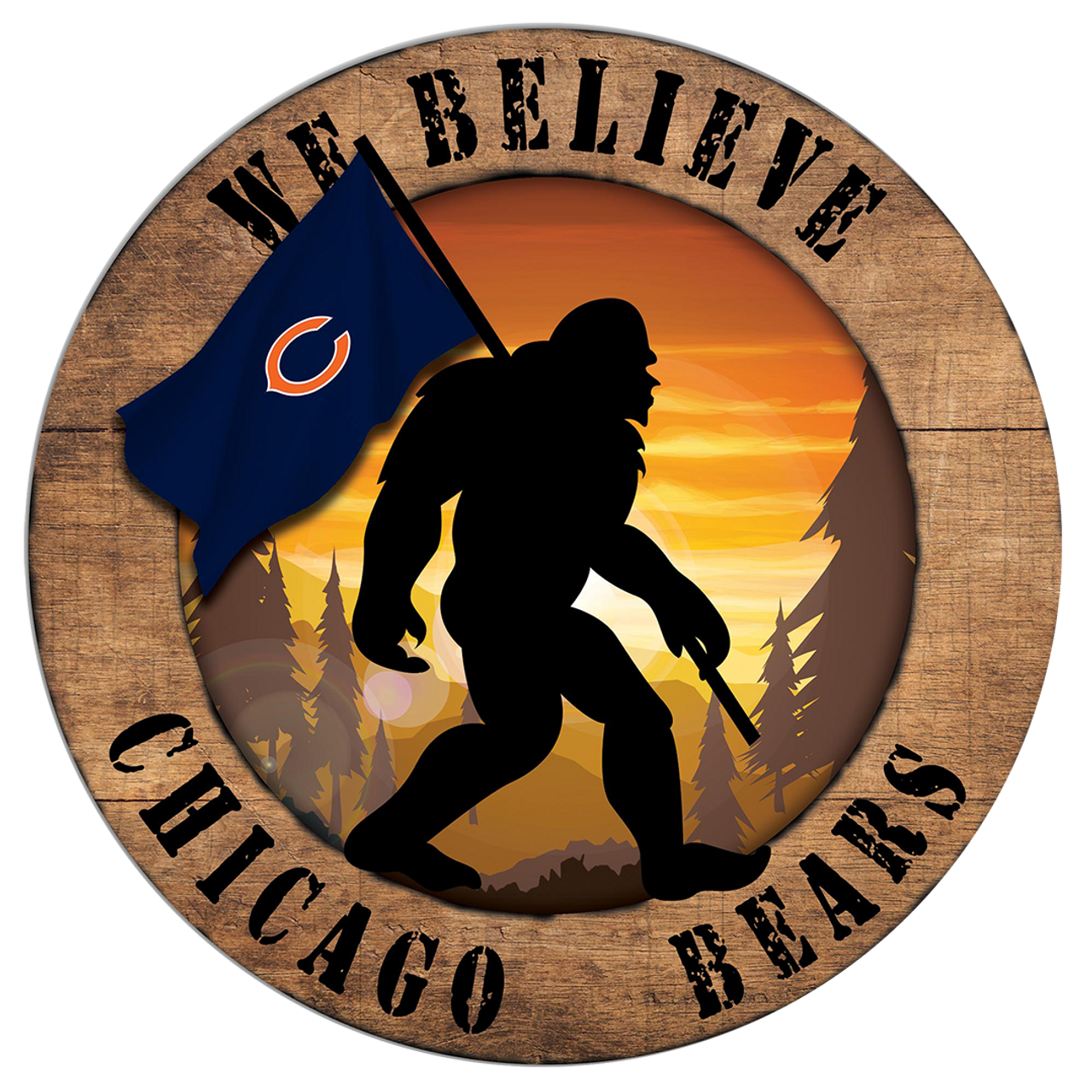 Chicago Bears "We Believe" Bigfoot and Flag Circular Sign