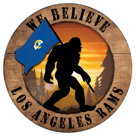 Los Angeles Rams "We Believe" Bigfoot and Flag Circular Sign