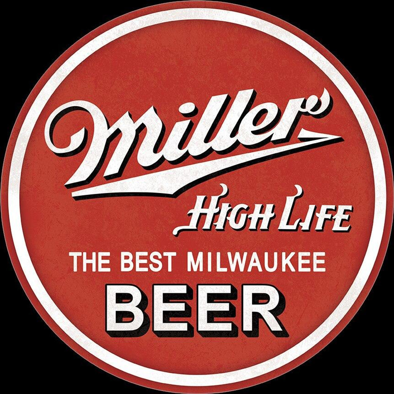 Miller High Life Round NEW ALUMINUM STYLE Sign