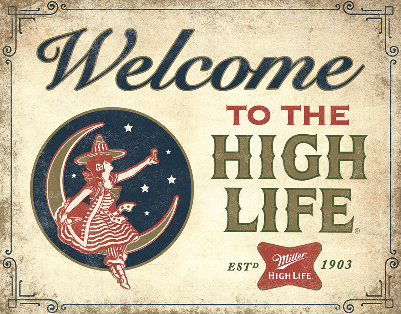 Welcome High Life Sign