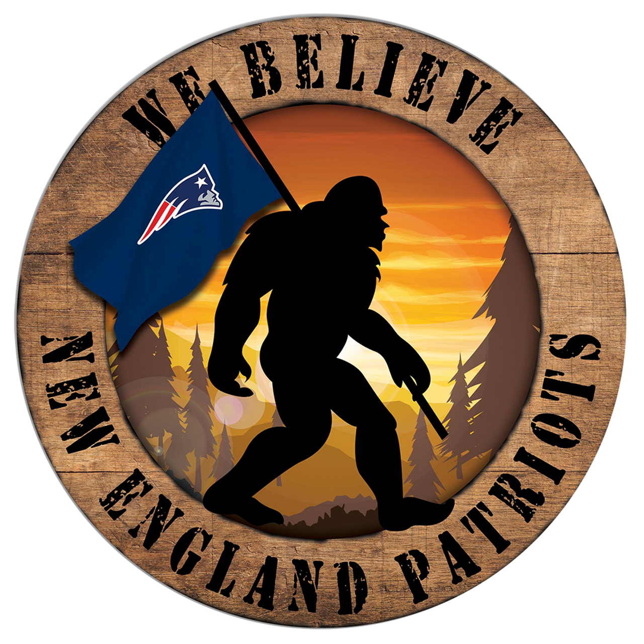 New England Patriots "We Believe" Bigfoot and Flag Circular Sign