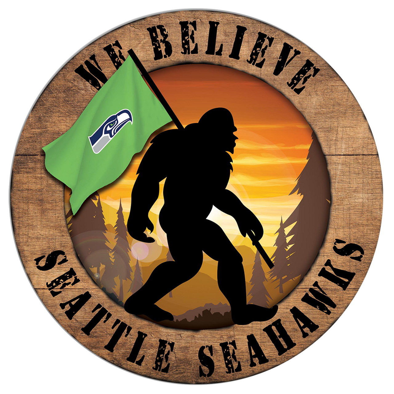 Seattle Seahawks "We Believe" Bigfoot and Flag Circular Sign